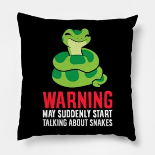 Warning May Suddenly Talk About Snakes Pillow