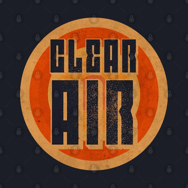 Vintage Clear Air by CTShirts