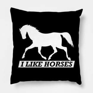 Horse - I like horses Pillow