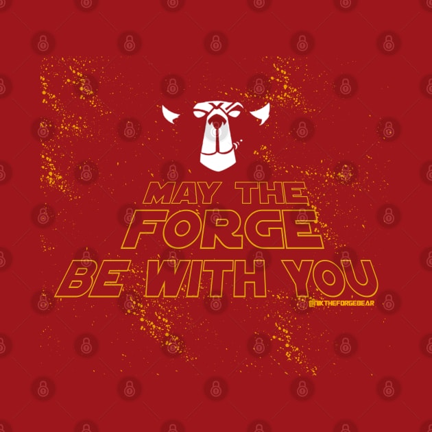 May the Forge Be With You by TheForgeBearEmporium