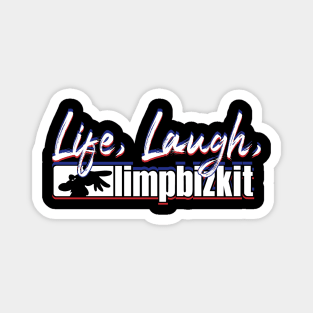 live-laugh-limp-bizkit Magnet