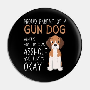 Proud Parents of Gun Dog Pet Lover Pin