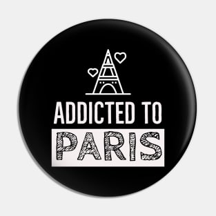 Addicted to Paris Pin