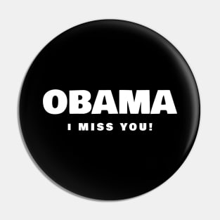 Obama I Miss You T-Shirt Pin