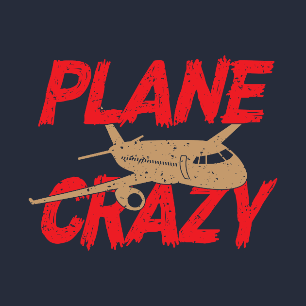 Plane Crazy by Aviation Goodies