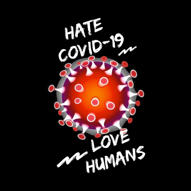 Love humans and Hate Covid-19 by ronfer