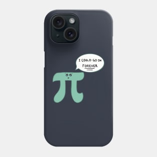 Funny Pi Day - Kawaii Pi Symbol 3.14 - I Could Go On Forever Phone Case