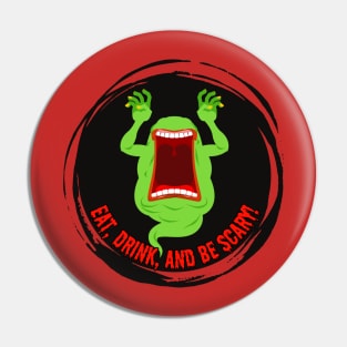 Eat Drink and Be Scary Halloween Monster Funny graphic Pin