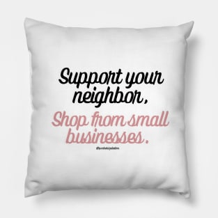 Support Small Businesses Pillow