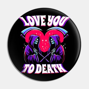 Love you to Death Grim Reaper Couple Pin