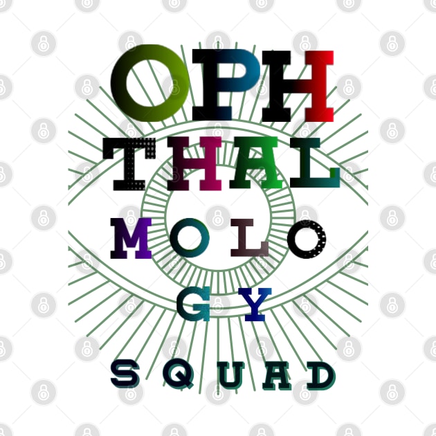 OPHTHALMOLOGY SQUAD, colorful fonts by artbleed