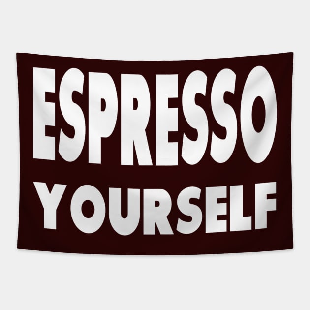 Espresso Yourself Tapestry by marktwain7