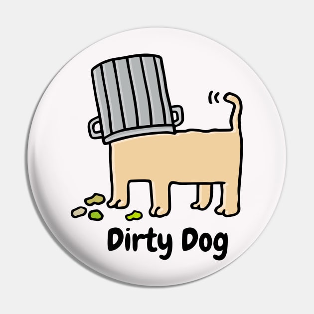 Dirty Dog Pin by Happy Sketchy