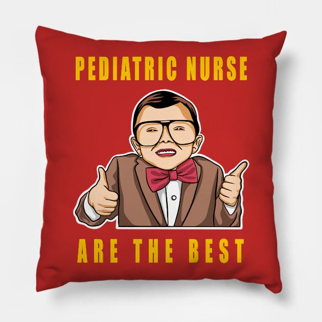 Pediatric Nurse Are The Best Cute Kids Gift Idea Pillow by SpaceKiddo