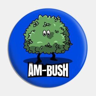 Am-Bush: A Punny Surprise Pin