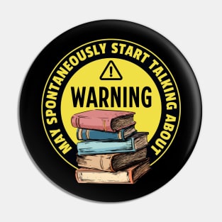 Warning May Spontaneously Start Talking About Books - Funny Pin