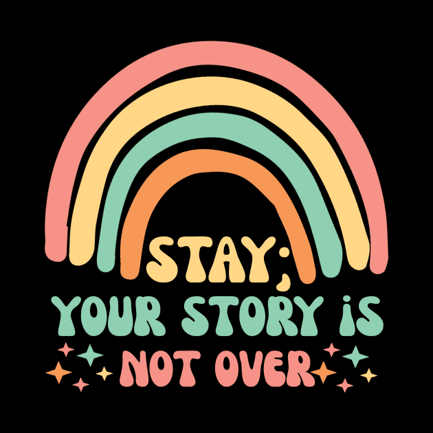 Stay Semicolon Your Story is Not Over by Teewyld