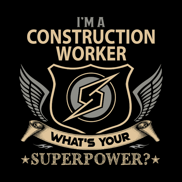 Construction Worker T Shirt - Superpower Gift Item Tee by Cosimiaart