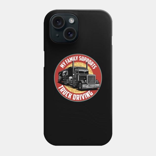 Funny Trucker Truck Driver Big Rig Semi 18 Wheeler Trucking Phone Case by Riffize