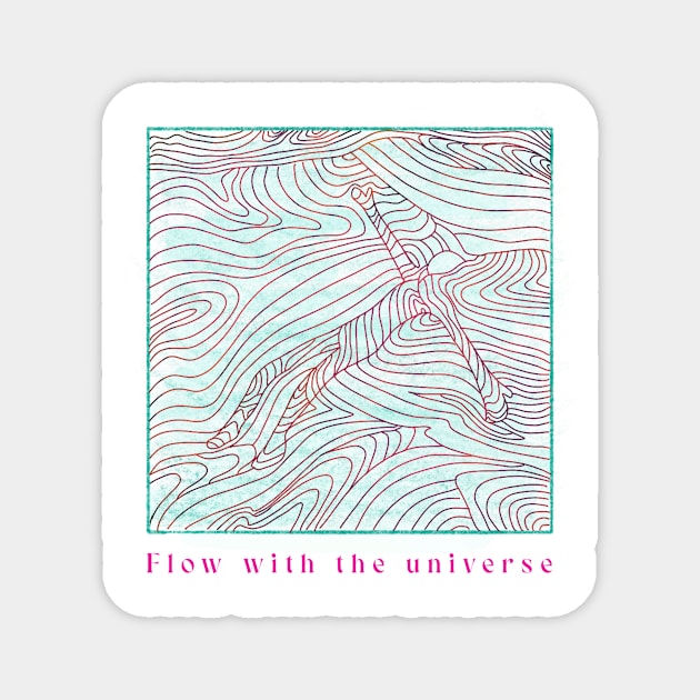 flow with the universe Magnet by MarCerebral