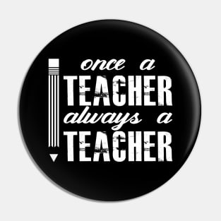 Once a teacher Pin