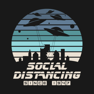 Social Distancing I Funny Alien Quarantine Home Office T-Shirt