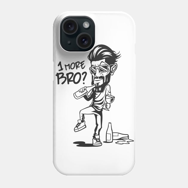 One More Bro Phone Case by Whatastory
