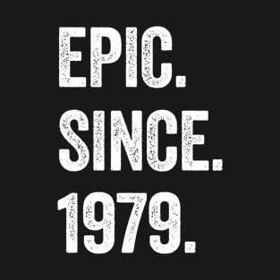 45 Years Old Epic Since 1979 45th Birthday T-Shirt