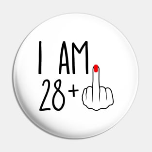 I Am 28 Plus 1 Middle Finger For A 29th Birthday Pin