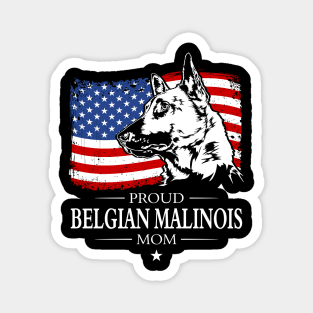 Proud Belgian Malinois Mom American Flag patriotic gift dog Magnet