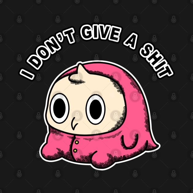 I DON'T GIVE A SHIT by LANVERIL