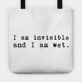 I am wet. Tote