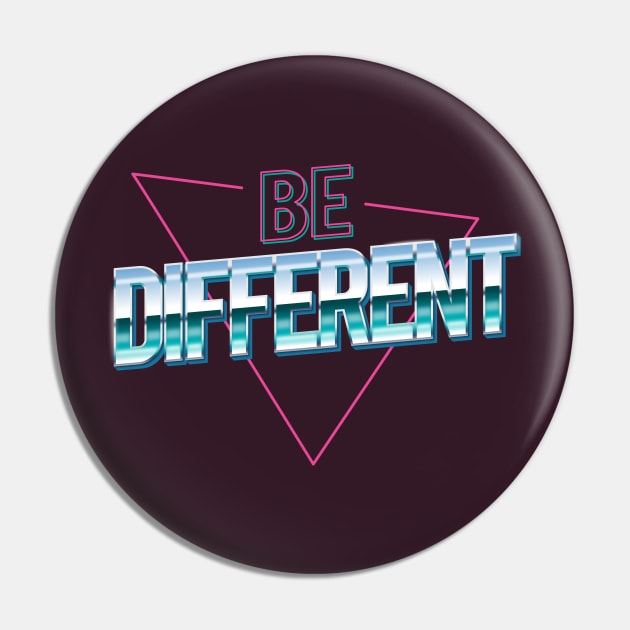 Be Different Pin by Digster