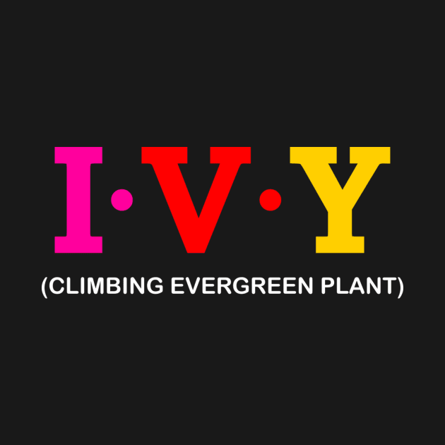 Ivy - Climbing Evergreen Plant. by Koolstudio