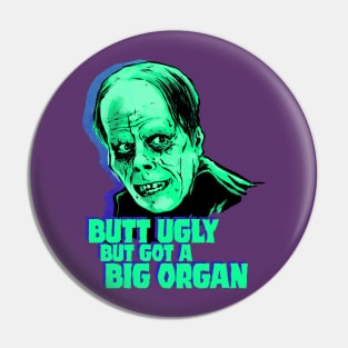 Butt Ugly Pin