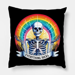 Everything Sucks Sarcastic Skeleton with Rainbow Pillow