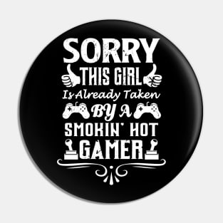 Sorry This Girl Is Already Taken By A Smokin Hot Gamer Pin