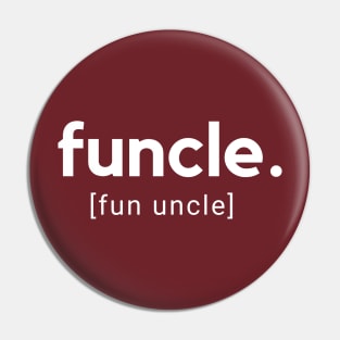 Funcle (fun uncle)- a fun family design Pin