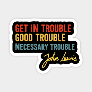 Get in Good Trouble, Black Lives Matter Magnet