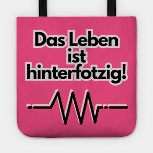 Das Leben ist hinterfotzig! Tote