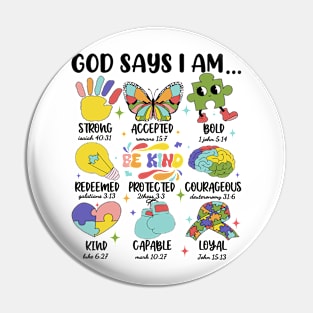 God Says I Am Strong Accepted Bold Autism Awareness Pin