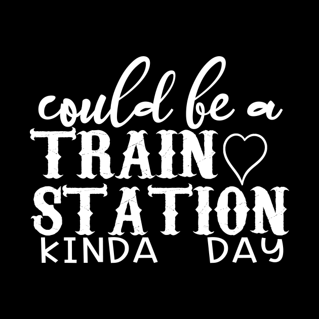 Could Be A Train Station Kinda Day by DigitalCreativeArt