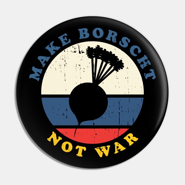 Make Borscht Not War Pin by Made by Popular Demand