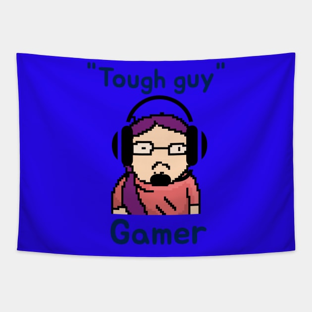 Tough guy gamer Tapestry by playerpup