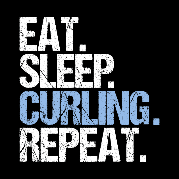 Eat Sleep Curling Repeat by hoopoe