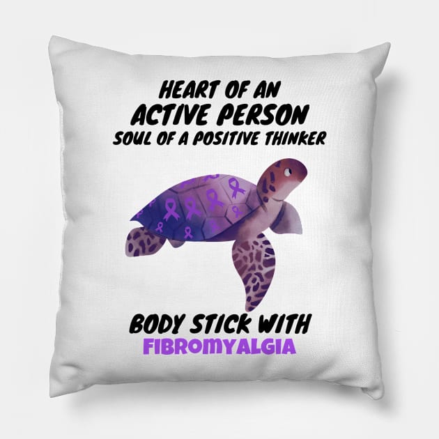 Turtle Heart Of An Active Person Soul Of A Positive Thinker Body Stick With Fibromyalgia, Turtle Fibromyalgia Awareness Pillow by JustBeSatisfied