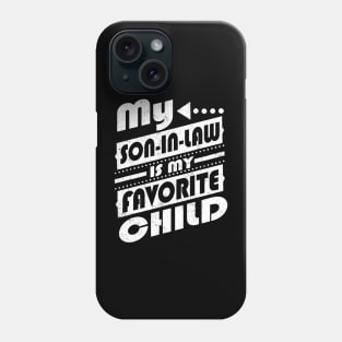 My Son In Law Is My Favorite Child Funny Retro Vintage Phone Case