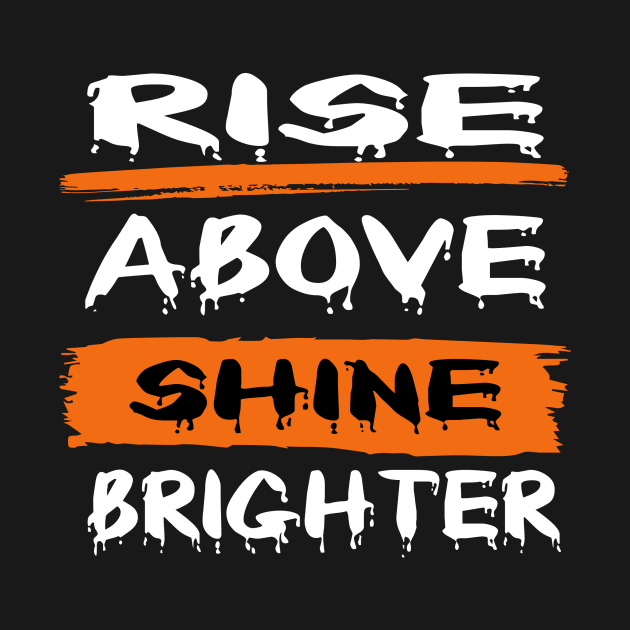 Rise Above, Shine Brighter - [LIGHT] by Maruf