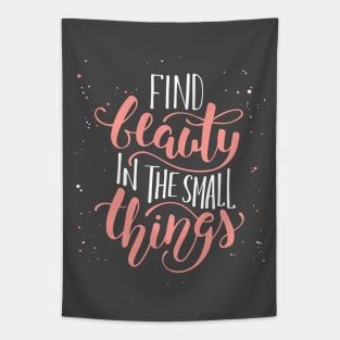 Find Beauty In The Small Thing Inspirational Quote Tapestry