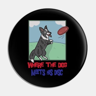 Where The Dog Meets His Disc Pin
